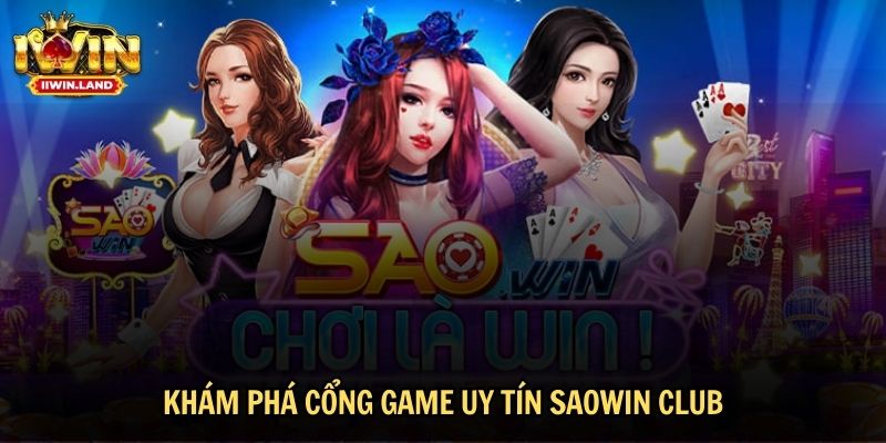 Saowin – Cổng Game Đổi Thưởng An Toàn, Uy Tín & Thanh Toán Nhanh Chóng